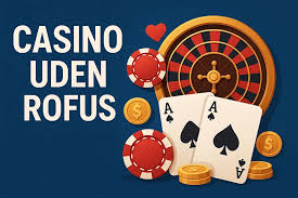Casino uden ROFUS Eksklusive Bonuser og Spilmuligheder